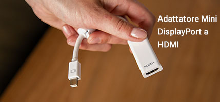 Adattatore Mini DisplayPort a HDMI Adattatore Mini DisplayPort a HDMI